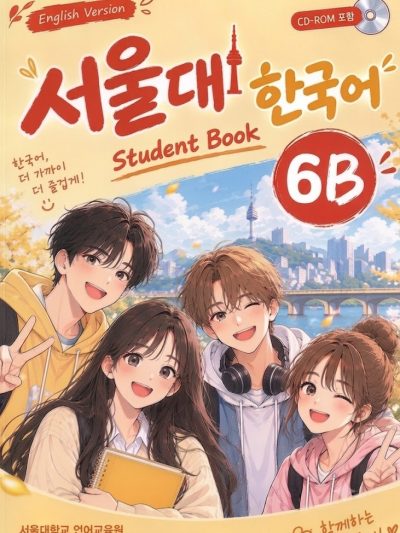 Giáo Trình Tiếng Hàn Seoul – 서울대 한국어 6B